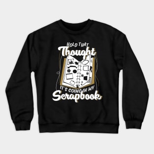 Scrapbooking Scrapbook Scrapbooker Gift Crewneck Sweatshirt